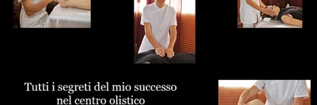 “Tutti i segreti del mio successo nel centro olistico Angolo del Benessere”